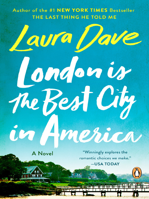 Title details for London Is the Best City in America by Laura Dave - Available
